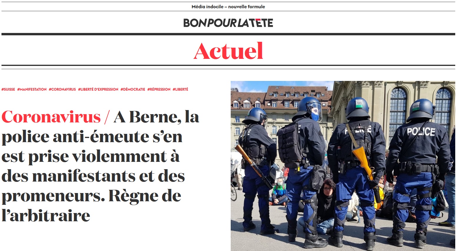 https://bonpourlatete.com/actuel/berne-la-police-anti-emeute-s-en-est-prise-violemment-a-des-manifestants-et-des-promeneurs-regne-de-l-arbitraire 